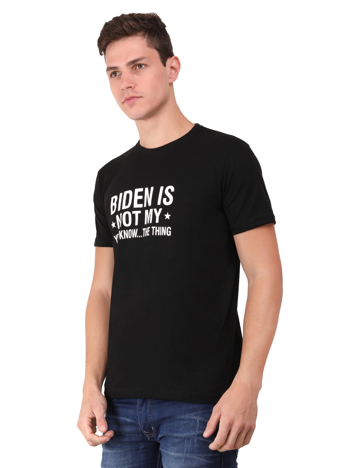 Biden Is *Not My* You Know…The Thing Authentic Cotton Black T-Shirt