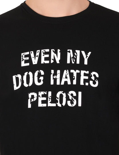 Even My Dog Hates Pelosi Authentic Cotton Black T-Shirt