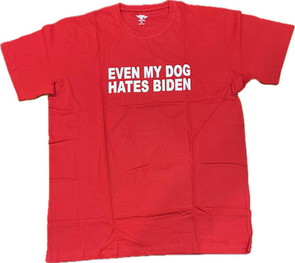 Even My Dog Hates Biden Authentic Cotton Red T-Shirt