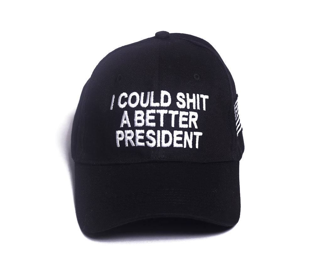 I Could Shit A Better President Authentic Cotton Black Hat